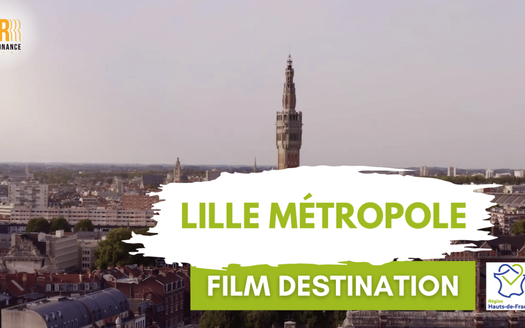 Lille Métropole : film destination