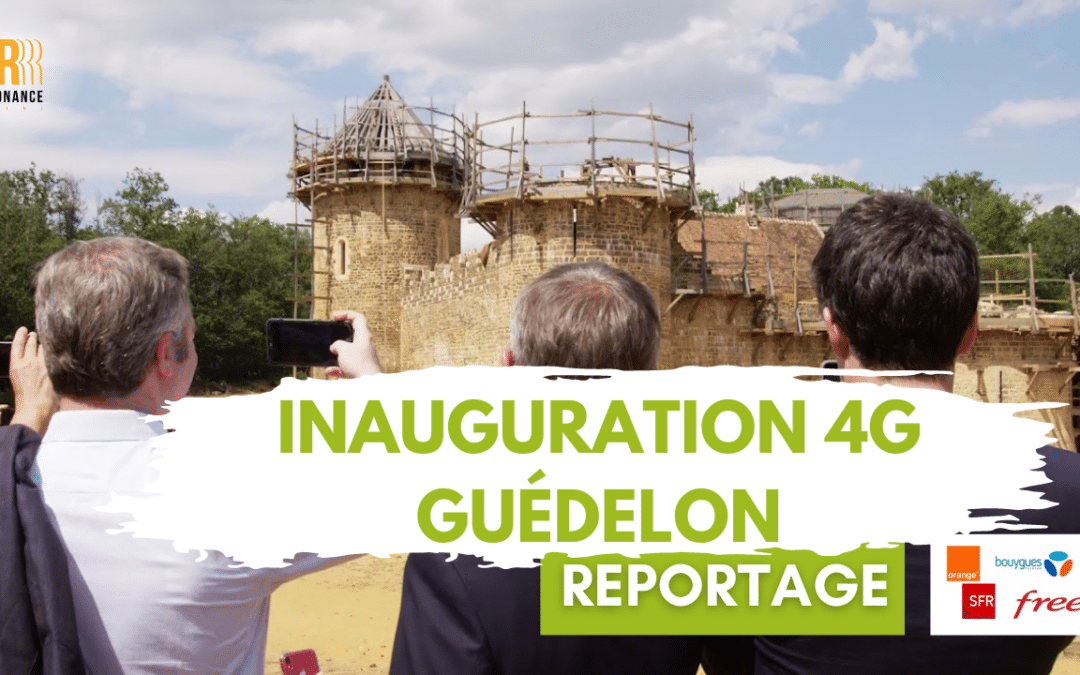 Inauguration 4G Guédelon