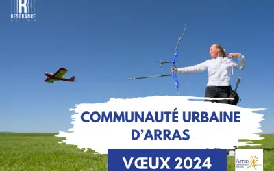 Film des vœux 2024 de la Communauté Urbaine d&rsquo;Arras